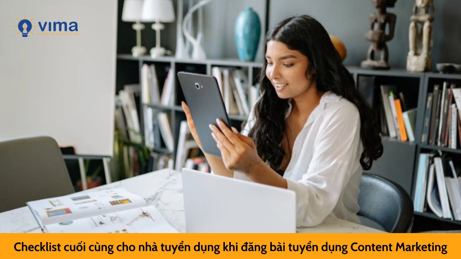 Checklist cuối cùng cho nhà tuyển dụng khi đăng bài tuyển dụng Content Marketing